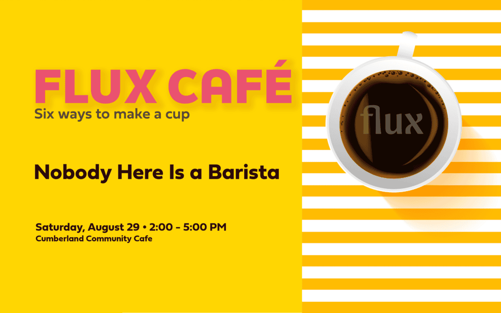 Flux Café event poster with coffee cup and bold yellow background.